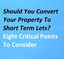 Should You Convert Your Property To Short Term Lets? Eight Critical Points To Consider